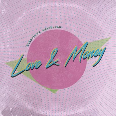 Love & Money By Robot95, Akapellah's cover