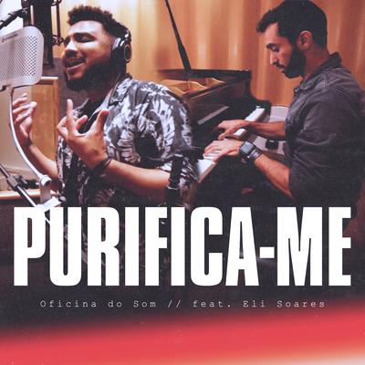 Purifica-Me By Eli Soares, Oficina do Som's cover