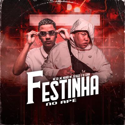 Festinha no Apê By DJ Gege, MC GP, MC Menor MT, DJ Guuh's cover