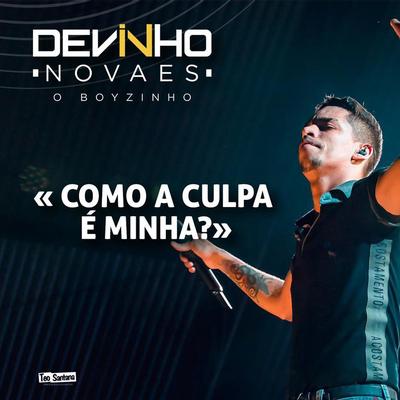 Como a Culpa É Minha? By Devinho Novaes's cover