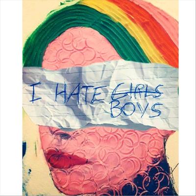 I Hate Girls / Boys By Baia Wolf's cover