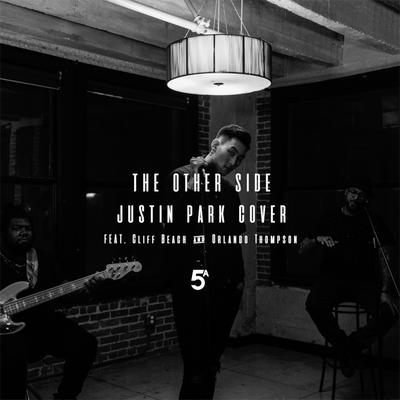 The Other Side (Sza & Justin Timberlake Cover) [feat. Cliff Beach & Orlando Thompson]'s cover