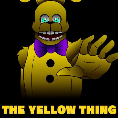 The Yellow Thing By NightCove_thefox's cover