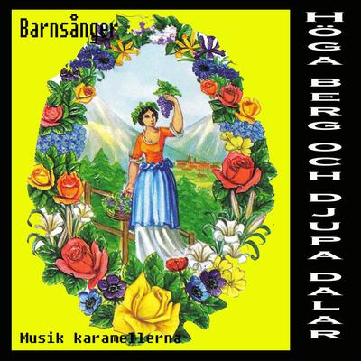 Höga Berg Och Djupa Dalar Barnsånger's cover