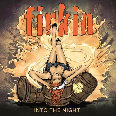 Into The Night By Firkin's cover