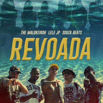 Revoada By The Malokeiroh, Mc Lele JP, Souza Beats's cover