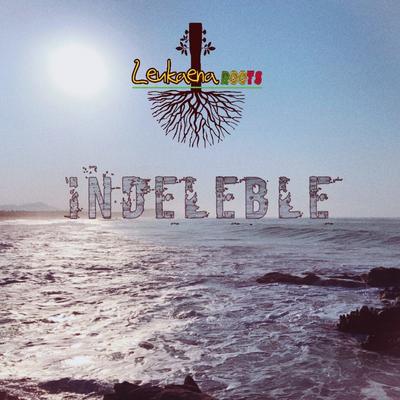 Indeleble By Leukaena Roots's cover