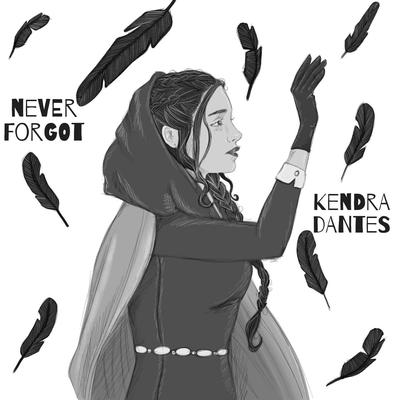 Never Forgot By Kendra Dantes's cover