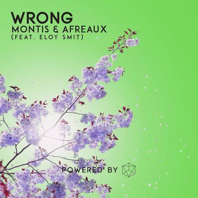 Wrong (feat. Eloy Smit) By Afreaux, Montis, Eloy Smit's cover