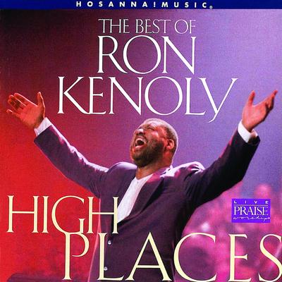 The Best of Ron Kenoly : High Places's cover