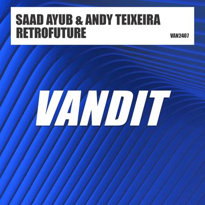 Retrofuture (Extended) By Saad Ayub, Andy Teixeira's cover