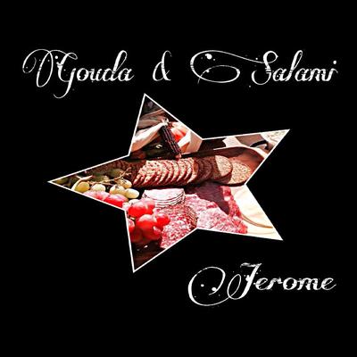 Gouda & Salami By Jerome's cover