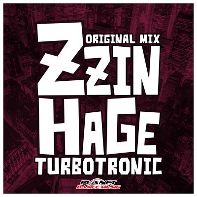 Zzinhage (Original Mix) By Turbotronic's cover