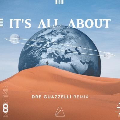 It's All About (Dre Guazzelli Remix) By Rooftime, Dre Guazzelli's cover