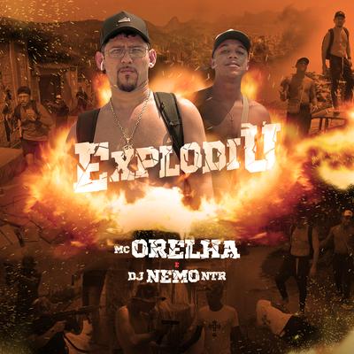 Explodiu By Mc Orelha, Dj Nemo NTR's cover
