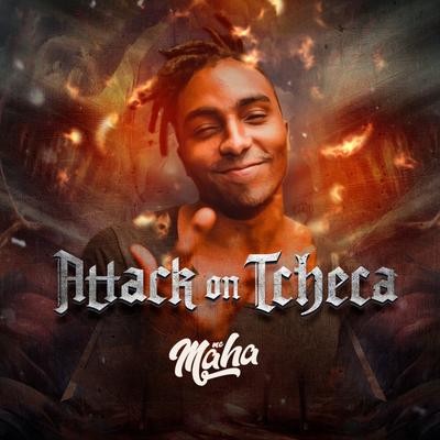 Attack on Tcheca By Mc Maha's cover