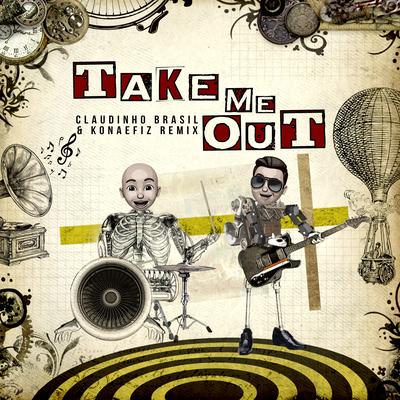 Take Me Out (Remix) By Claudinho Brasil, Konaefiz's cover