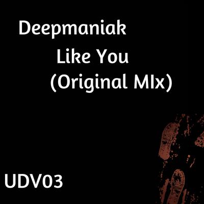 Like You By Deepmaniak's cover