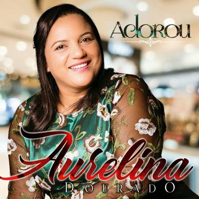 Foi Ele By Aurelina Dourado's cover