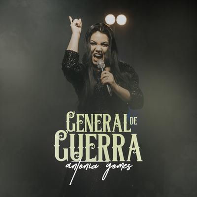 General de Guerra By Antônia Gomes's cover