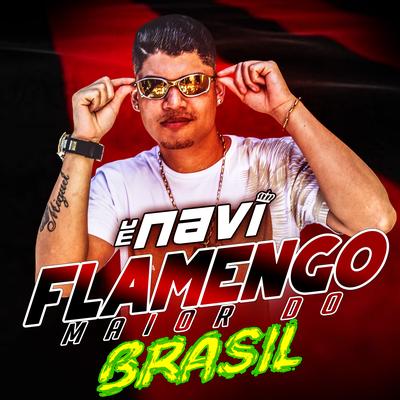 Flamengo Maior do Brasil By Mc Navi's cover
