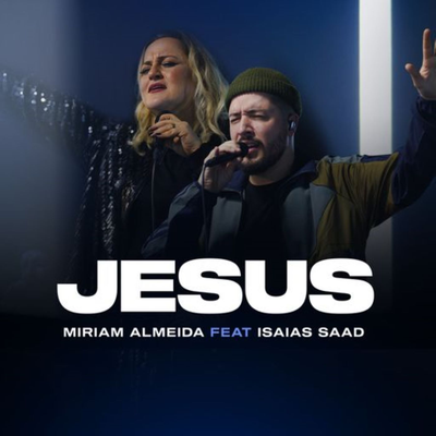 Jesus By Miriam Almeida, Isaias Saad's cover