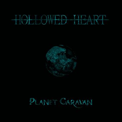 Planet Caravan By Hollowed Heart's cover