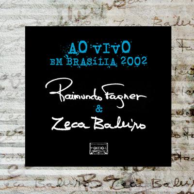 Raimundo Fagner e Zeca Baleiro ao Vivo em Brasília (2002)'s cover