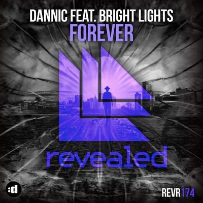 Forever (Original Mix) By Bright Lights, Dannic's cover