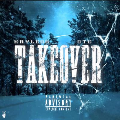 TakeOver By O.T.G, Kayleon's cover