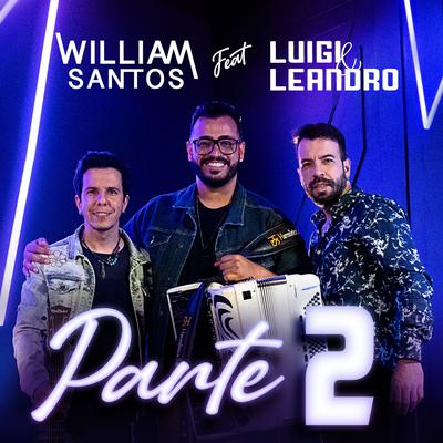 Parte 2 By William Santos, Luigi e Leandro's cover