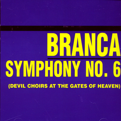 Symphony No. 6: Third Movement By Glenn Branca's cover