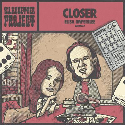 Closer By Elisa Imperilee, Whoeva?, Eerf Evil's cover