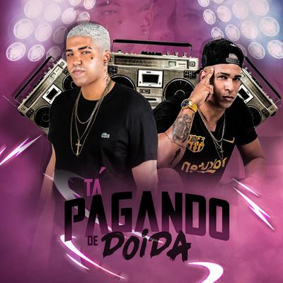 Tá Pagando de Doida's cover