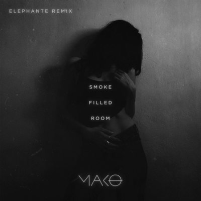 Smoke Filled Room (Elephante Remix) By Mako's cover