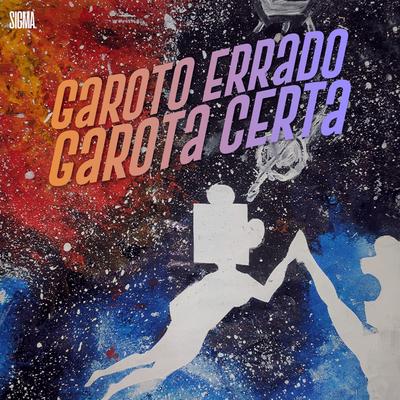 Garoto Errado, Garota Certa By Banda Sigma's cover