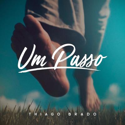 Um Passo By Thiago Brado's cover