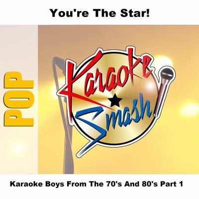 Karaoke Boys From The 70's And 80's Part 1's cover