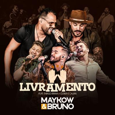 Livramento (Ao Vivo) By Cleber & Cauan, Maykow & Bruno, Thiago Brava's cover
