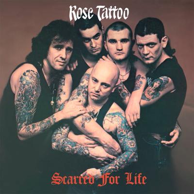 Scarred For Life By Rose Tattoo's cover
