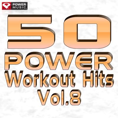 50 Power Workout Hits Vol. 8's cover