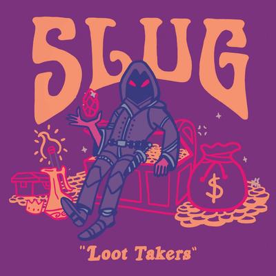 Loot Takers By Slug, Chucky Blk's cover