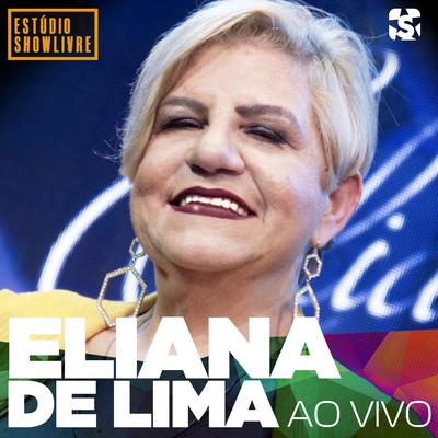 Eliana de Lima no Estúdio Showlivre (Ao Vivo)'s cover