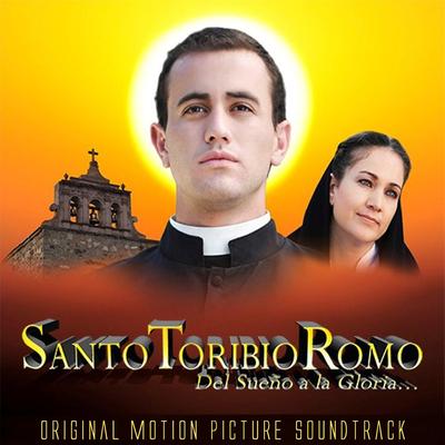 Santo Toribio Romo: Del Sueño a la Gloria (Original Motion picture Soundtrack)'s cover