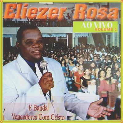 Somente Olhar a Ti (Ao Vivo) By Eliezer Rosa, Banda Vencedores Com Cristo's cover