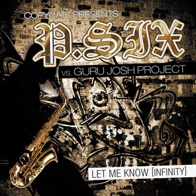 Let Me Know (Infinity) [Conrock Remix] By P.SIX vs. Guru Josh Project's cover
