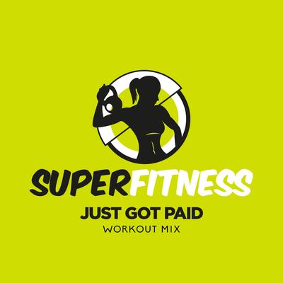 Just Got Paid (Instrumental Workout Mix 134 bpm) By SuperFitness's cover