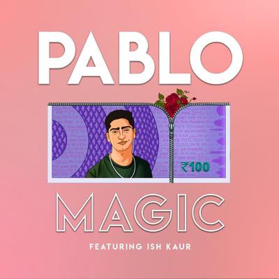 Magic By Ish Kaur, Pablo's cover