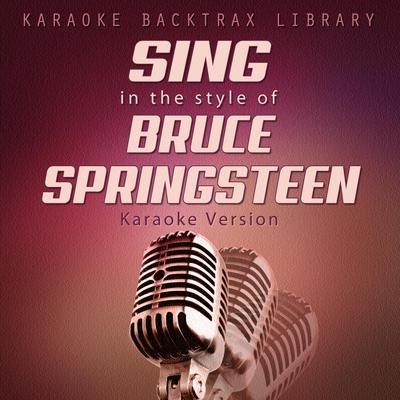 Sing in the Style of Bruce Springsteen (Karaoke Version)'s cover