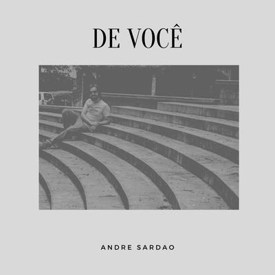 De Você By Andre Sardao's cover